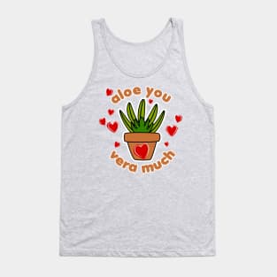 Funny plant lover valentine, Aloe you Vera much Tank Top